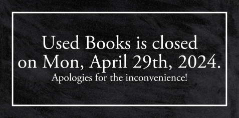 The Used Books basement will be CLOSED Mon,April 29th!